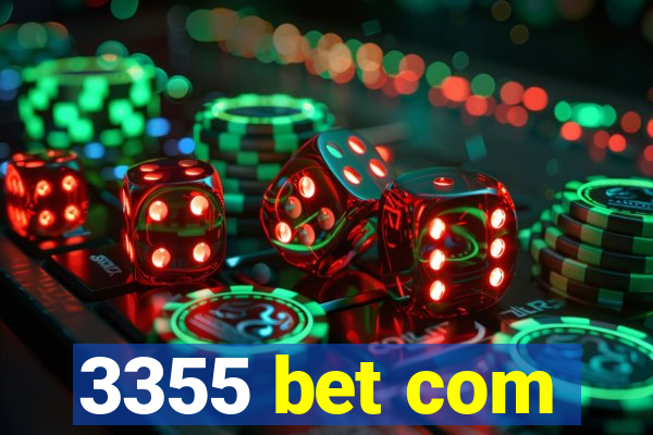 3355 bet com